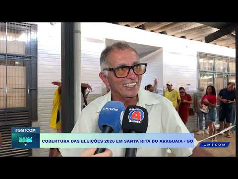 COBERTURA DAS ELEIÇÕES 2026 EM SANTA RITA DO ARAGUAIA   GO