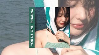 Download lagu You Da One - Rihanna | Speed Up mp3