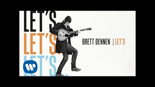 Brett Dennen - Let's (Official Audio)