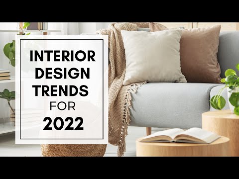 Interior Design Trends for 2022