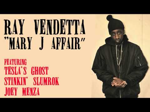 Ray Vendetta ft. Stinkin' Slumrok + Tesla's Ghost + Joey Menza "Mary J Affair" [Exclusive Audio]