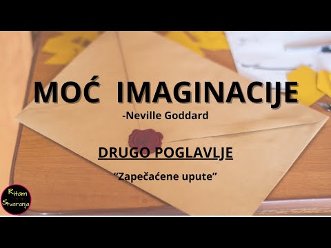 Moć imaginacije (2.poglavlje)Neville Goddard - Ana Ilijanić Jelušić