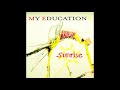 My Education - Sunrise (Full Album 2010)