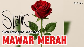 Download lagu Slank - Mawar Merah (cover ska reggae) mp3