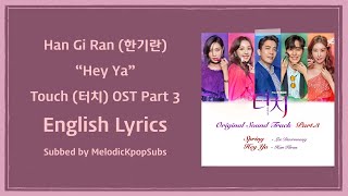 Han Gi Ran (한기란) - Hey Ya (Touch OST Part 3) [English Lyrics]