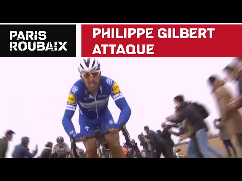 L'attaque de Phillipe Gilbert  - Paris-Roubaix 2019