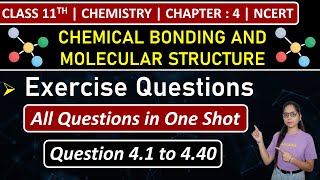 Class 11th Chemistry Chapter 4 | Exercise Questions (4.1 to 4.40) | NCERT