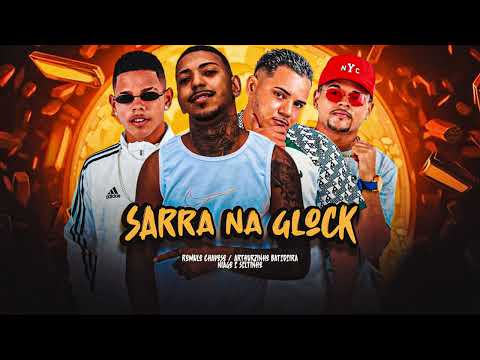 NIAGO E SELTINHO - ARTHUZINHO BATEDEIRA- ROMULO CHAVOSO - VAI SARRA MA GLOCK - REMIX BREGA FUNK