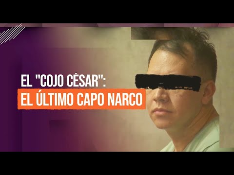 #ReportajesT13 | "El cojo César" : El último capo narco
