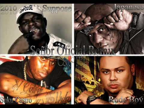 Japanese ft Rude Boy & Suppose & Suku Castro-Señor Oficial Remix 2010