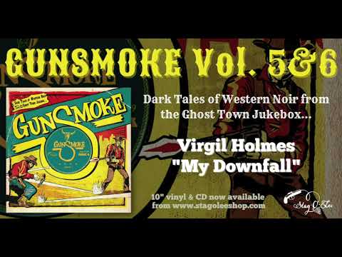 Virgil Holmes – My Downfall (Taken from the album: "Gunsmoke Vol. 5 & 6") Best Rockabilly!