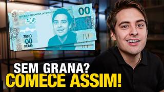 O que eu faria se estivesse COMEÇANDO do ZERO e SEM DINHEIRO