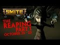 SMITE - The Reaping Part 1 (October 23 - 25) 