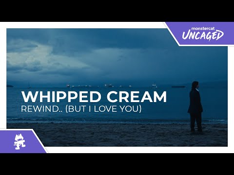WHIPPED CREAM - Rewind.. (But I Love You) [Monstercat Official Music Video]