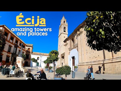 Ecija, Spain - amazing town of towers and palaces. 4K Walk tour