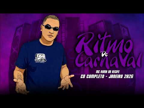 CD COMPLETO DE CARNAVAL 2026 - MC ROMA DO RECIFE 