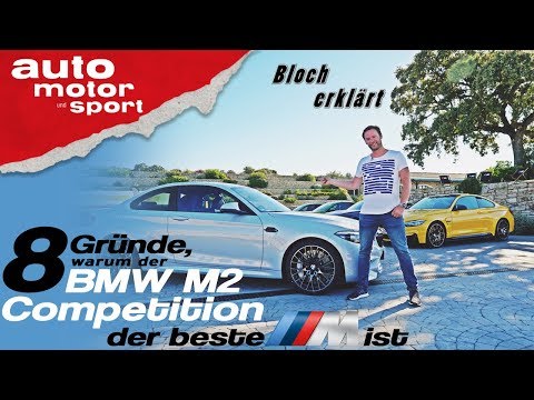 8 Gründe, warum der BMW M2 Competition der beste "M" ist. Bloch erklärt #41 |auto motor & sport