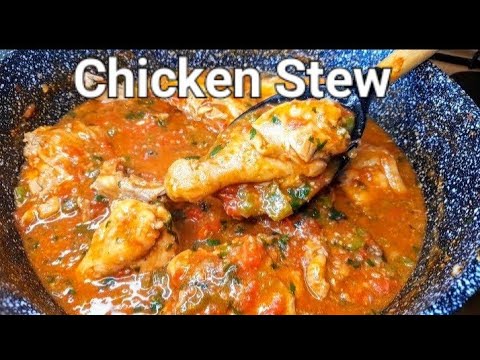 How To Make The Best Chicken Stew Recipe Ever - Easy and Flavourful