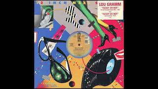 Lou Gramm (Foreigner) &quot;Ready Or Not&quot; IMPROVED AUDIO QUALITY 12 inch extended mix