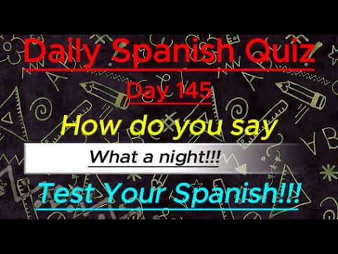 Daily Spanish Quiz!!! Day 145
