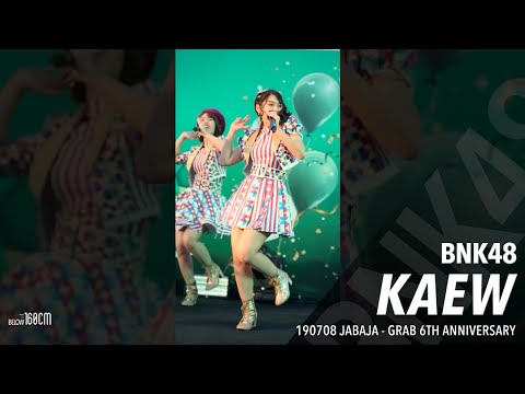 [Fancam] 190708 #KaewBNK48 - JABAJA @ Grab 6th Anniversary