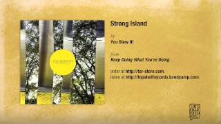 "Strong Island" by You Blew It!