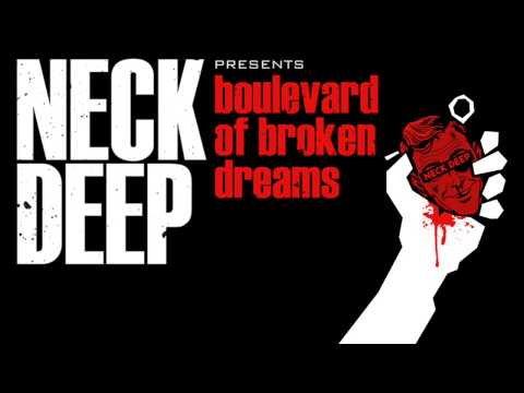 Neck Deep - Boulevard of Broken Dreams