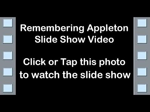 Remembering Appleton Slide Show