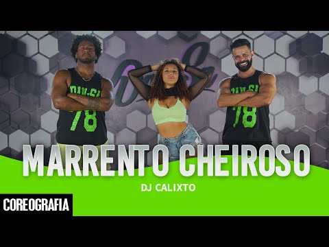 Marrento Cheiroso - Dj Calixto - Dan-Sa / Daniel Saboya (Coreografia)