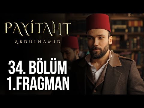 Payitaht Abdülhamid - 34. Bölüm 1. Fragman