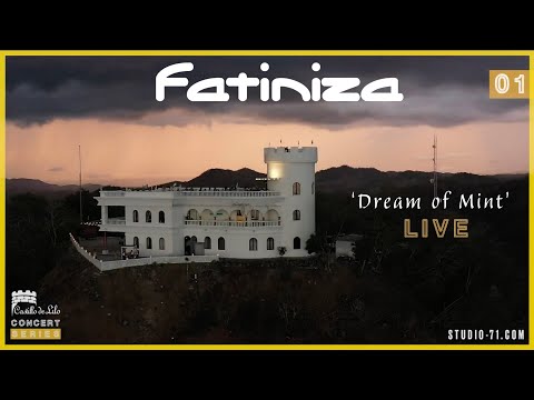Dream of Mint | Fatiniza | Live at Castillo de Lilo