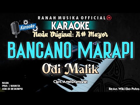 ODI MALIK - BANCANO MARAPI Karaoke - Nada Original | Audio Jernih
