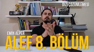ALEF 8. BÖLÜM DİZİ ÇÖZÜMLEMESİ ALEF 8. BÖLÜM DİZİ ÇÖZÜMLEMESİ
