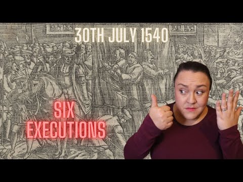 Heretics, Traitors or Martyrs?: Six Executions on 30th July 1540