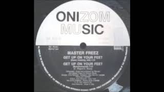 Master Freez - Get Up On Your Feet‎