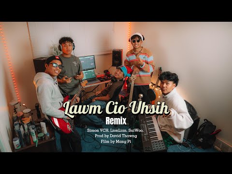 Lawm Cio Usih(Remix) - | Simon Van Ceu Hmung feat. Lian2x, Su1Woo |