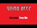 Karaoke: Uriah Heep / Free Me 