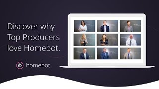 Top Producers Love Homebot.  Here's why...