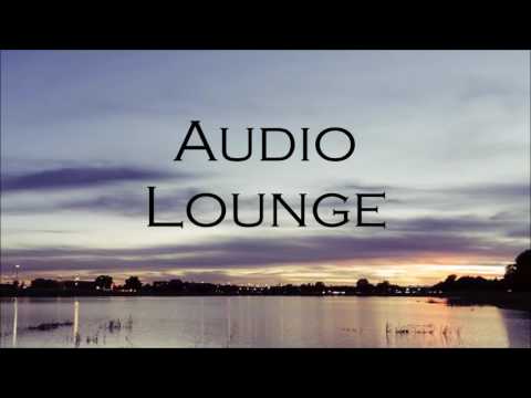 download lagu mp3 mp4 Audio Lounge, download lagu Audio Lounge gratis, unduh video klip Audio Lounge
