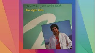 Kau Ingin Tahu - D J Dave (Official Audio)