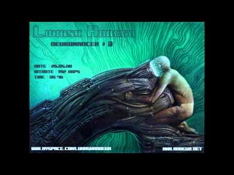 Lukash Andego - Neuromancer #3 (25.05.08)