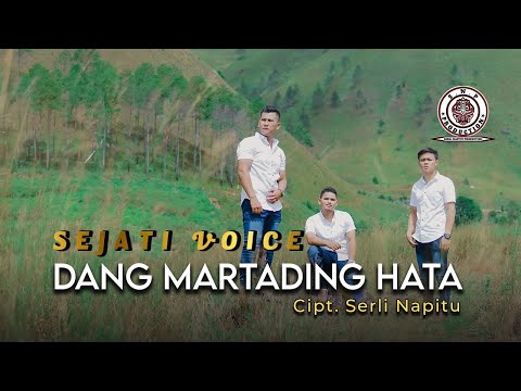 SEJATI VOICE | DANG MARTADING HATA  (OFFICIAL MUSIC VIDEO) | CIPT SERLI NAPITU