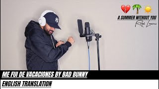 Me Fui de Vacaciones by Bad Bunny (ENGLISH TRANSLATION)