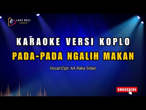 [Versi Koplo] Karaoke Pada-Pada Ngalih Makan - AA Raka Sidan | Lagu Bali Karaoke