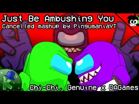 Mashup | @ChichiAi ft.@GenuineMusic x @dagames | Just Be Ambushing You (My take)