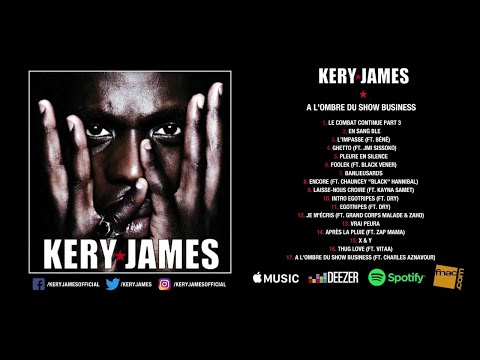 Kery James - À l'ombre du show business "Album complet"