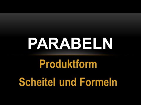 Parabeln in Produktform - Scheitel und Funktionen