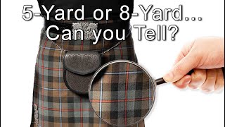 5-yard Kilt vs. 8-yard Kilt - Can You See the Difference?