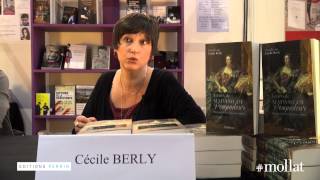 Cécile Berly - Lettres de Madame de Pompadour