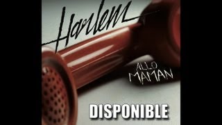 Harlem - Allo Maman (teaser)